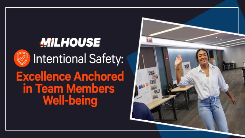 Intentional Safety: Excellence Anchored in Team Members Well-being 