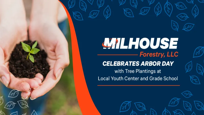 Milhouse Forestry Celebrates Arbor Day with Tree Plantings at Local Youth Center and Grade School