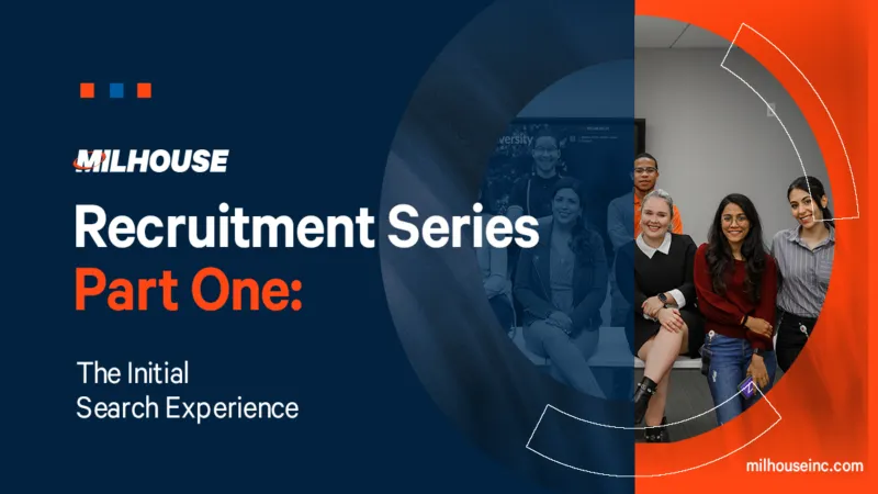 Recruitment Series,                                               Part One: The Search Experience 